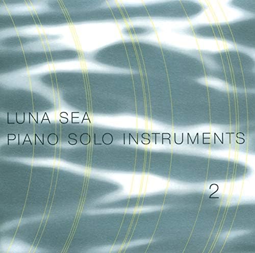 LUNA SEA Piano solo Instrumental Ⅰ＆Ⅱ